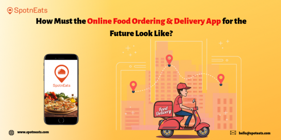 How Must the Online Food Ordering & Delivery App for the Future Look ...