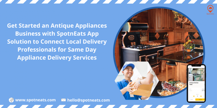 Antique Appliances Delivery Service Startup Archives Spotneats