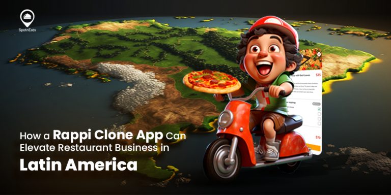 How a Rappi Clone App Can Elevate Restaurant Business in Latin America ...